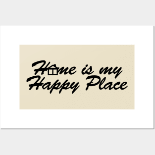 Home is my Happy Place Posters and Art